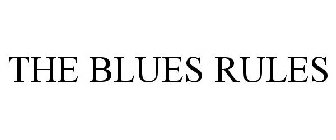 THE BLUES RULES