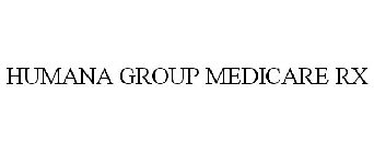 HUMANA GROUP MEDICARE RX