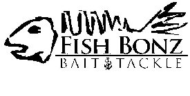 FISH BONZ BAIT & TACKLE