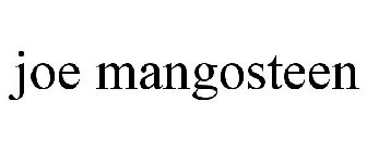 JOE MANGOSTEEN