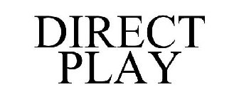 DIRECT PLAY