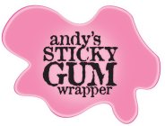 ANDY'S STICKY GUM WRAPPER