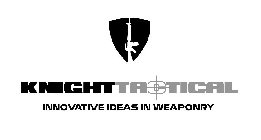 KNIGHTTACTICAL INNOVATIVE IDEAS IN WEAPONRY