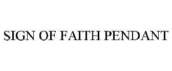 SIGN OF FAITH PENDANT