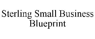 STERLING SMALL BUSINESS BLUEPRINT