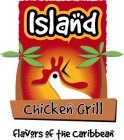 ISLAND CHICKEN GRILL FLAVORS OF THE CARIBBEAN