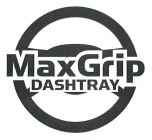 MAXGRIP DASHTRAY