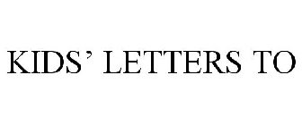 KIDS' LETTERS TO