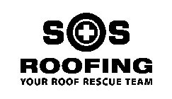 SOS ROOFING YOUR ROOF RESCUE TEAM