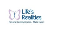 LIFE'S REALITIES PERSONAL COMMUNICATION. MADE EASIER.