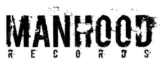 MANHOOD RECORDS