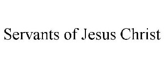 SERVANTS OF JESUS CHRIST