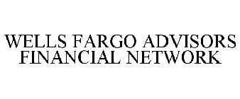 WELLS FARGO ADVISORS FINANCIAL NETWORK