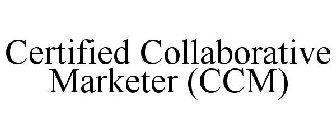 CERTIFIED COLLABORATIVE MARKETER (CCM)