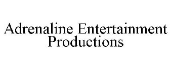 ADRENALINE ENTERTAINMENT PRODUCTIONS