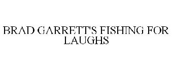 BRAD GARRETT'S FISHING FOR LAUGHS