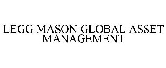 LEGG MASON GLOBAL ASSET MANAGEMENT