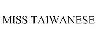 MISS TAIWANESE