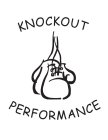 KNOCKOUT PERFORMANCE