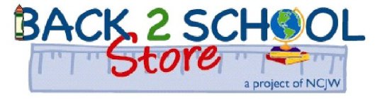 BACK 2 SCHOOL STORE A PROJECT OF NCJW