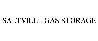 SALTVILLE GAS STORAGE