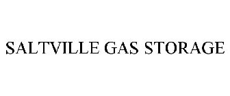 SALTVILLE GAS STORAGE