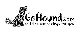 GOHOUND.COM SNIFFING OUT SAVINGS FOR YOU
