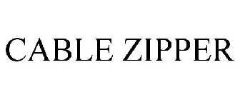 CABLE ZIPPER