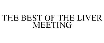 THE BEST OF THE LIVER MEETING