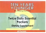 TEN YEARS YOUNGER REVITALIZING NUTRIENTS TWICE DAILY ESSENTIAL PACKETS DIETARY SUPPLEMENT 60 PACKETS