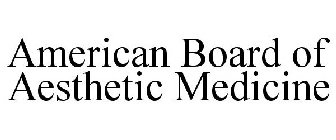 AMERICAN BOARD OF AESTHETIC MEDICINE