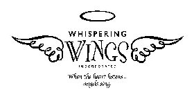 WHISPERING WINGS INCORPORATED WHEN THE HEART LISTENS... ANGELS SING.