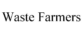 WASTE FARMERS