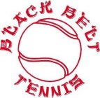 BLACK BELT TENNIS