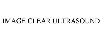 IMAGE CLEAR ULTRASOUND