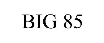 BIG 85