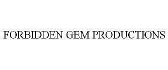 FORBIDDEN GEM PRODUCTIONS