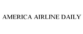 AMERICA AIRLINE DAILY