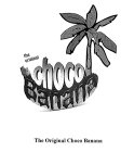 THE ORIGINAL CHOCO BANANA