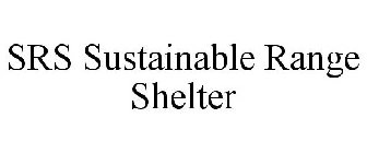 SRS SUSTAINABLE RANGE SHELTER