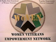 WOVEN WOMEN VETERANS EMPOWERMENT NETWORK A TIGHTLY-KNIT SISTERHOOD OF WOMEN VETERANS; TOGETHER EMPOWERED; FOREVER CONNECTED!