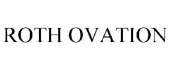 ROTH OVATION