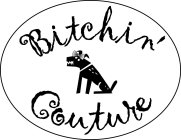 BITCHIN' COUTURE