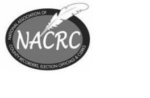 NACRC NATIONAL ASSOCIATION OF COUNTY RECORDERS, ELECTION OFFICIALS & CLERKS