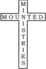 MOUNTED MINISTRIES