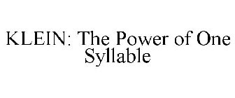 KLEIN: THE POWER OF ONE SYLLABLE