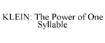 KLEIN: THE POWER OF ONE SYLLABLE