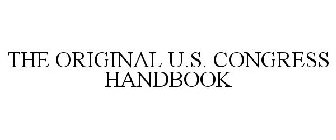 THE ORIGINAL U.S. CONGRESS HANDBOOK