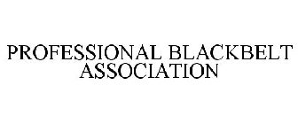 PROFESSIONAL BLACKBELT ASSOCIATION