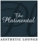 THE PLATINENTAL AESTHETIC LOUNGE PL
